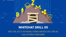 Diễn tập miễn phí chống mã độc đào tiền ảo quy mô toàn quốc