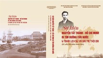 Ra mắt Kỷ yếu hội thảo khoa học “Sự kiện Nguyễn Tất Thành - Hồ Chí Minh ra đi tìm đường cứu nước”
