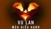 Mùa Vu lan, xin mỗi người phát nguyện một điều lành cho những cuộc đời đã dừng lại vì bệnh tật