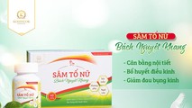 Sâm tố nữ Bách Nguyệt Khang – Giải pháp điều hòa kinh nguyệt an toàn, lành tính và hiệu quả